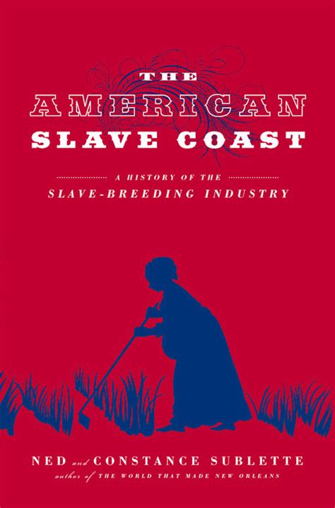 slave breeder|The American Slave Coast: A History of the Slave.